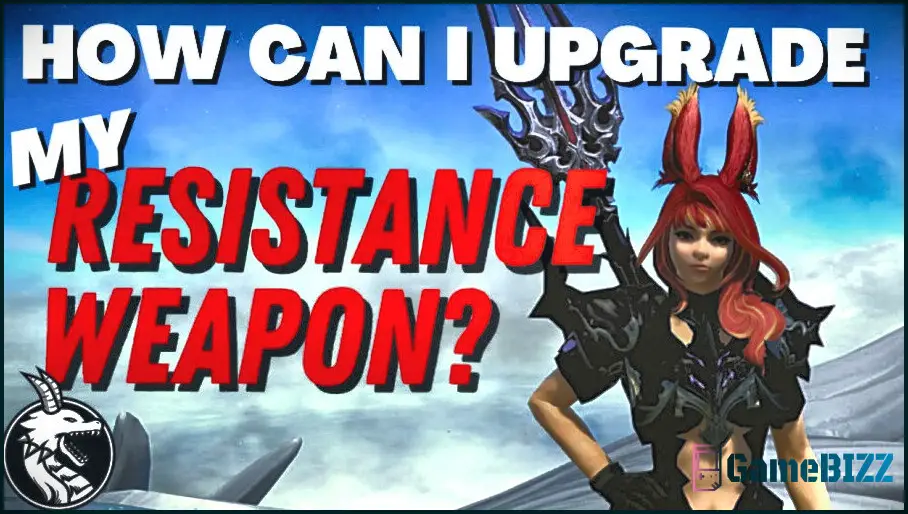 Final Fantasy 14: Wie Sie Ihre Widerstandswaffe verbessern können