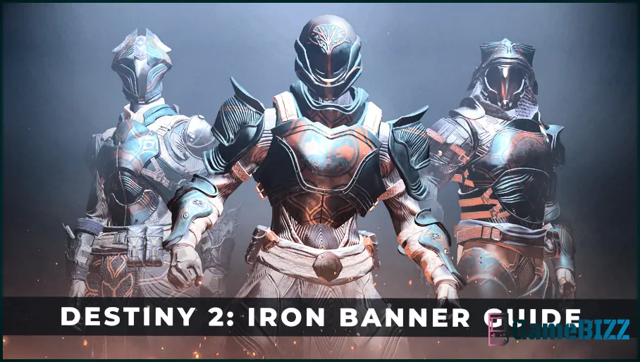Destiny 2: Ein kompletter Leitfaden zu Iron Banner