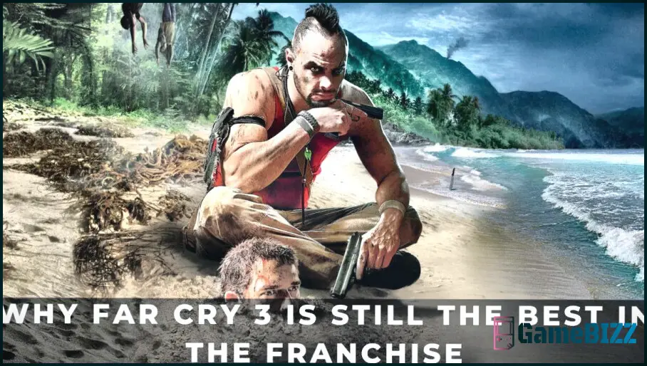 Far Cry 3 ist eines der wichtigsten Spiele unserer Zeit