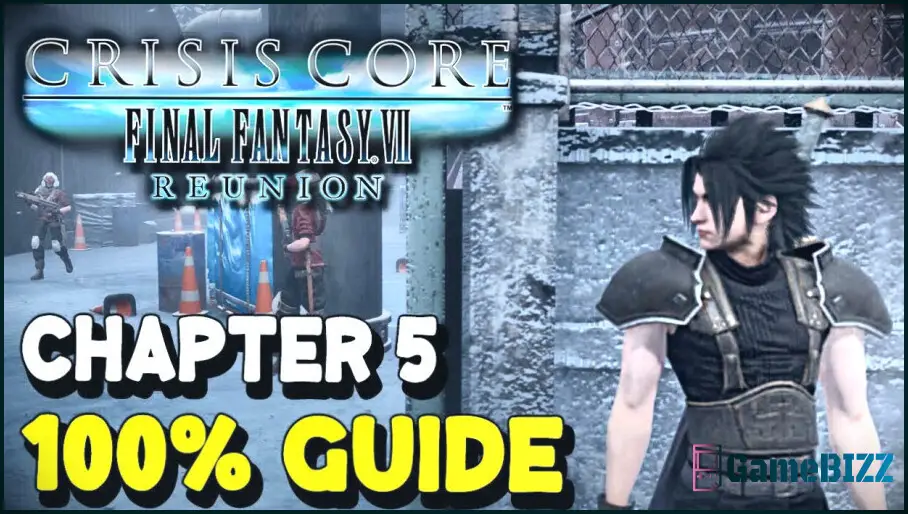 Crisis Core: Final Fantasy 7 Reunion - Kapitel Fünf Komplettlösung