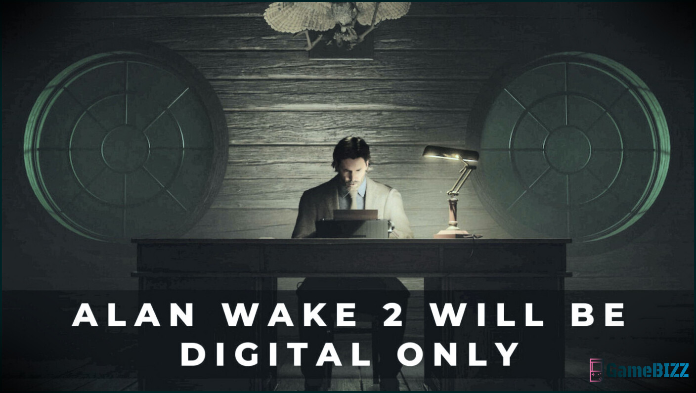 Alan Wake 2 hat kein Recht, ein Digital-Only-Spiel zu sein
