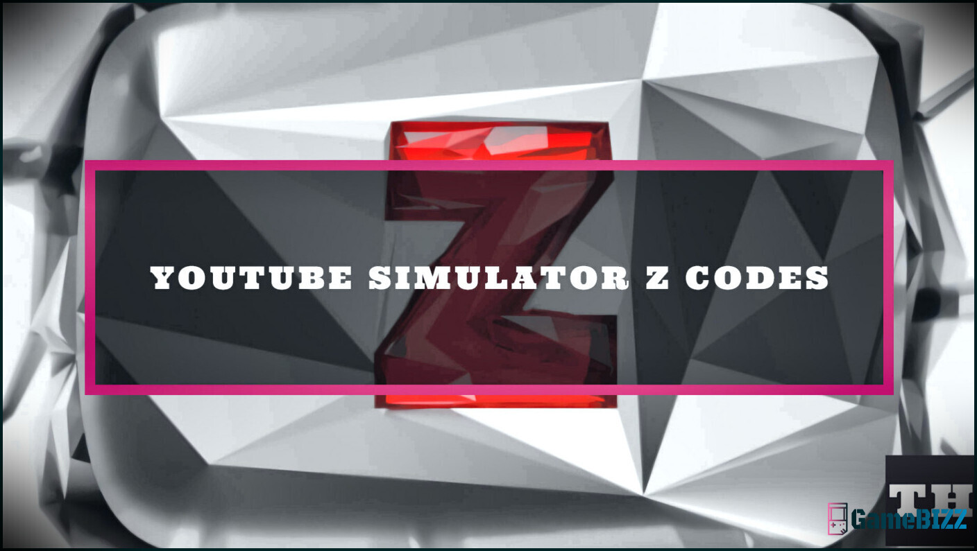 Youtube Simulator Z Codes für April 2023