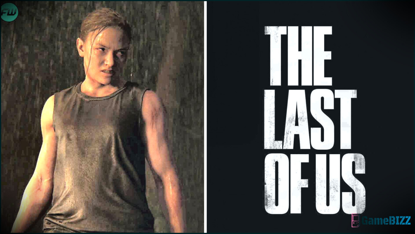 The Last of Us Teil 3 sollte alles über Abby sein