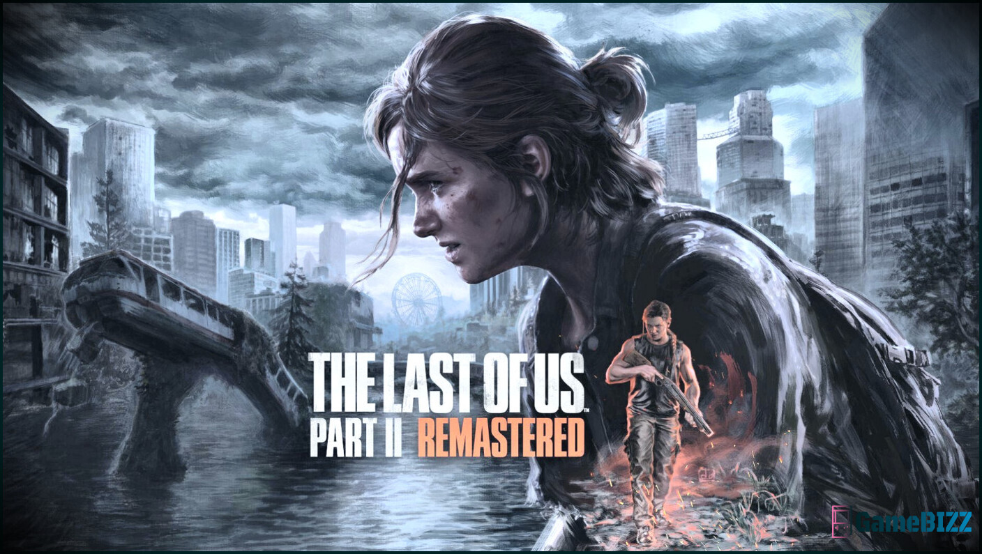 Sony erstattet Vorbestellungen für The Last of Us Part 2 Remastered für diejenigen, die zum Upgrade berechtigt sind